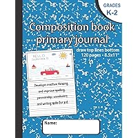 Composition book primary journal draw top lines bottom: Hand writting practice book 8.5x11 with dotted lines and drawing area, Primary composition ... K-2 and elementary, homeschool supplies