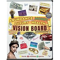 Abundance Money Luxury Health Vision Board Book - with Exquisite Compilation of 600+ Images, Words, Phrases, Affirmations, and More. For you to ... to Abundance and Luxury through Vision Board