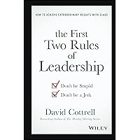 The First Two Rules of Leadership: Don't Be Stupid, Don't Be a Jerk The First Two Rules of Leadership: Don't Be Stupid, Don't Be a Jerk Hardcover Kindle Audible Audiobook Audio CD