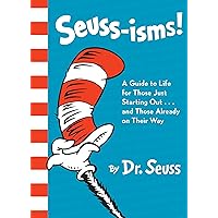 Seuss-isms!: A Guide to Life for Those Just Starting Out...and Those Already on Their Way Seuss-isms!: A Guide to Life for Those Just Starting Out...and Those Already on Their Way Hardcover