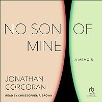 No Son of Mine: A Memoir No Son of Mine: A Memoir Hardcover Audible Audiobook Kindle Audio CD