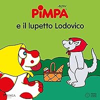 Pimpa e il lupetto Lodovico Pimpa e il lupetto Lodovico Audible Audiobook Board book