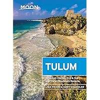 Moon Tulum: With Chichén Itzá & the Sian Ka'an Biosphere Reserve (Travel Guide) Moon Tulum: With Chichén Itzá & the Sian Ka'an Biosphere Reserve (Travel Guide) Paperback Kindle
