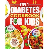 Type 1 Diabetes Diet Cookbook: Easy and Delicious Recipes, Including Color Pictures, Nutritional Value, Health Benefits and more. Type 1 Diabetes Diet Cookbook: Easy and Delicious Recipes, Including Color Pictures, Nutritional Value, Health Benefits and more. Paperback Kindle