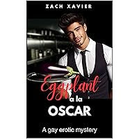 Eggplant a la Oscar Eggplant a la Oscar Kindle Paperback