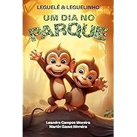 Leguelé & Leguelinho - Um Dia No Parque (Portuguese Edition) Leguelé & Leguelinho - Um Dia No Parque (Portuguese Edition) Kindle Hardcover Paperback