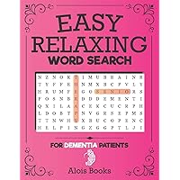 Easy Relaxing Word Search For Dementia Patients: A Hunting Search Puzzle Books For Older Adults|reduced Memory Loss And Increased Mental Capacity
