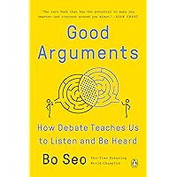 Good Arguments: How Debate Teaches Us to Listen and Be Heard Good Arguments: How Debate Teaches Us to Listen and Be Heard Audible Audiobook Paperback Kindle Hardcover