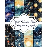 Sun Moon Stars Scrapbook paper: Scrapbooking Paper size 8.5 