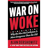War on Woke: Why the New McCarthyism Is More Dangerous Than the Old War on Woke: Why the New McCarthyism Is More Dangerous Than the Old Hardcover Kindle