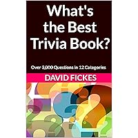 What's the Best Trivia Book?: Over 3,000 Questions in 12 Categories (What's the Best Trivia? Book 13)