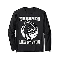 Your Girlfriend Likes My Swing Funny Golf For Men Kids Long Sleeve T-Shirt