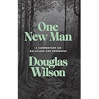 One New Man: A Commentary on Galatians and Ephesians One New Man: A Commentary on Galatians and Ephesians Paperback Kindle