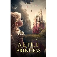 A Little Princess (Children's Classics) A Little Princess (Children's Classics) Kindle Paperback Hardcover Audio CD