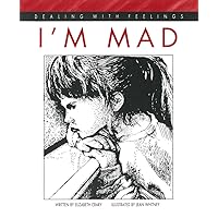 I'm Mad (Dealing with Feelings) I'm Mad (Dealing with Feelings) Paperback Hardcover
