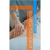 Sciatica Treatment (Oils for Relaxation and Pain) Sciatica Treatment (Oils for Relaxation and Pain) Kindle
