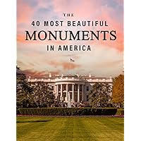 The 40 Most Beautiful Monuments in America: A full color picture book for Seniors with Alzheimer's or Dementia (The 