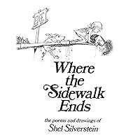 Where the Sidewalk Ends: Poems and Drawings Where the Sidewalk Ends: Poems and Drawings Kindle Library Binding