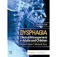 Dysphagia: Clinical Management in Adults and Children Dysphagia: Clinical Management in Adults and Children Hardcover eTextbook