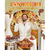 FOODHEIM: A Culinary Adventure [A Cookbook] FOODHEIM: A Culinary Adventure [A Cookbook] Hardcover Kindle