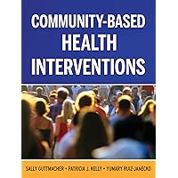 Community-Based Health Interventions Community-Based Health Interventions Paperback Mass Market Paperback