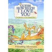 Guess How Much I Love You: Friendship Adventures Guess How Much I Love You: Friendship Adventures DVD