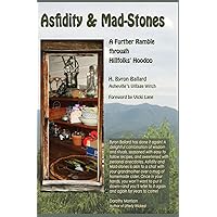 Asfidity and Mad-Stones: A Further Ramble Through Hillfolks' Hoodoo Asfidity and Mad-Stones: A Further Ramble Through Hillfolks' Hoodoo Paperback