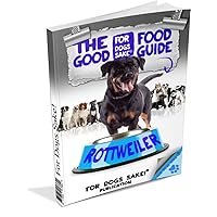 The Rottweiler Good Food Guide The Rottweiler Good Food Guide Kindle