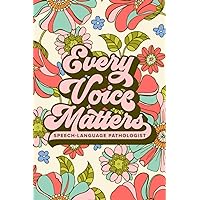 Every Voice Matters Speech-Language Pathologist: A Lined SLP Gift Phrase Notebook For Speech Therapist Gift | Pink Retro Floral | Thank You Appreciation