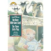 The Three Billy Goats Gruff / The Three Little Pigs, Told by Holly Hunter