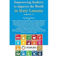 Empowering Students to Improve the World in Sixty Lessons. Version 1.0 Empowering Students to Improve the World in Sixty Lessons. Version 1.0 Paperback Kindle