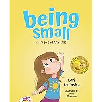 Being Small (Isn’t So Bad After All): A Story About Embracing our Differences Being Small (Isn’t So Bad After All): A Story About Embracing our Differences Hardcover Kindle Audible Audiobook