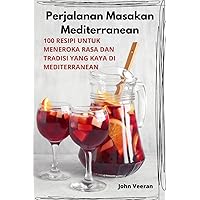 Perjalanan Masakan Mediterranean (Malay Edition)