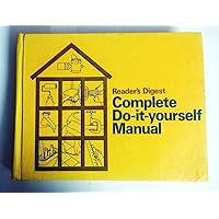 Reader's Digest Complete Do It Yourself Manual Reader's Digest Complete Do It Yourself Manual Hardcover Mass Market Paperback