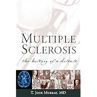 Multiple Sclerosis: The History of a Disease