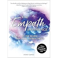 The Empath Experience: What to Do When You Feel Everything The Empath Experience: What to Do When You Feel Everything Paperback Audible Audiobook Kindle Audio CD