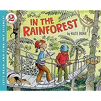 In the Rainforest (Let's-Read-and-Find-Out Science 2) In the Rainforest (Let's-Read-and-Find-Out Science 2) Paperback Kindle Hardcover