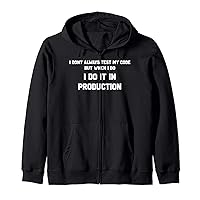 Programmer Coder I Don't Always Test My Code Funny SQL PHP Zip Hoodie
