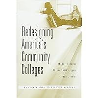 Redesigning America’s Community Colleges: A Clearer Path to Student Success Redesigning America’s Community Colleges: A Clearer Path to Student Success Hardcover eTextbook