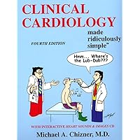 Clinical Cardiology Made Ridiculously Simple Clinical Cardiology Made Ridiculously Simple Paperback