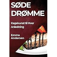 Søde Drømme: Kagekunst til Hver Anledning (Danish Edition)