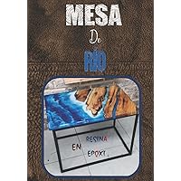 Mesa De Río En Resina Epoxi: Crea Tu Mesa De Resina Paso a Paso, El Libro De Trabajo Perfecto Para Artistas De Resina (Spanish Edition)