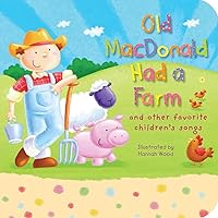Old MacDonald Had a Farm: and other favorite children's songs Old MacDonald Had a Farm: and other favorite children's songs Board book