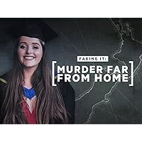 Faking It: Murder Far From Home - Season 1