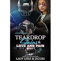 Teardrop Stains of my Love & Pain 2 Teardrop Stains of my Love & Pain 2 Kindle Hardcover Paperback