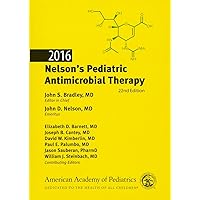2016 Nelson's Pediatric Antimicrobial Therapy, 22nd Edition 2016 Nelson's Pediatric Antimicrobial Therapy, 22nd Edition Paperback
