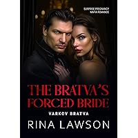 The Bratva's Forced Bride: Surprise Pregnancy Mafia Romance (VARKOV BRATVA Book 8) The Bratva's Forced Bride: Surprise Pregnancy Mafia Romance (VARKOV BRATVA Book 8) Kindle