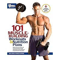 101 Muscle-Building Workouts & Nutrition Plans (101 Workouts) 101 Muscle-Building Workouts & Nutrition Plans (101 Workouts) Kindle Paperback