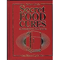 Secret Food Cures Secret Food Cures Hardcover