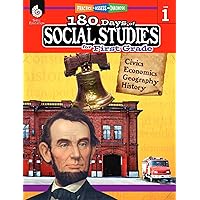 180 Days of Social Studies: Grade 1 - Daily Social Studies Workbook for Classroom and Home, Cool and Fun Civics Practice, Elementary School Level ... Created by Teachers (180 Days of Practice)